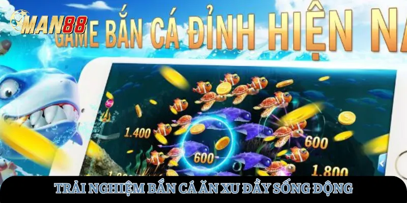 Trải nghiệm bắn cá ăn xu đầy sống động