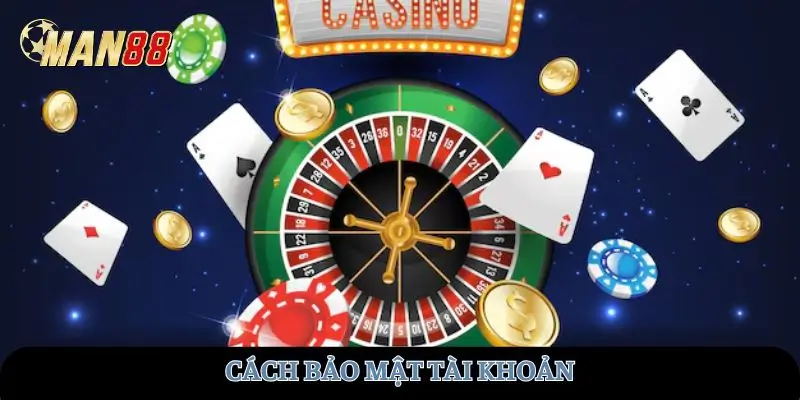 Cách bảo mật tài khoản
