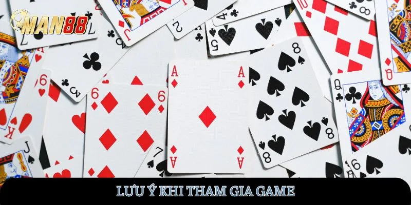 Lưu ý khi tham gia game